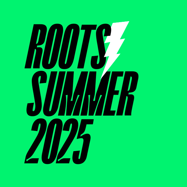 Roots Summer 2025